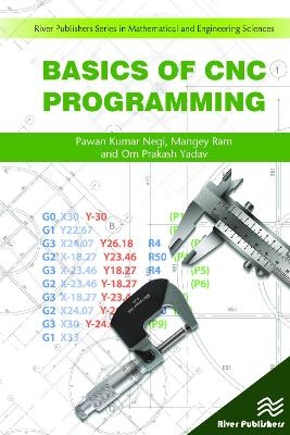 Basics of CNC Programming - Pawan Negi, Om Prakash Yadav, Mangey Ram