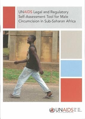 UNAIDS Legal and Regulatory Self-assessment Tool for Male Circumcision in Sub-Saharan Africa