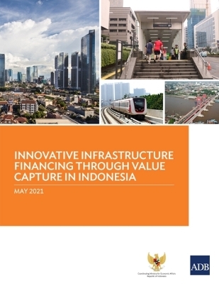 Innovative Infrastructure Financing Through Value Capture in Indonesia -  Asian Development Bank