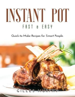 Instant Pot Fast and Easy