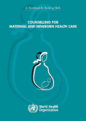 Counselling for Maternal and Newborn Health Care