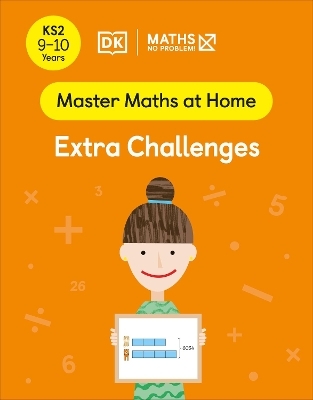 Maths &mdash; No Problem! Extra Challenges, Ages 9-10 (Key Stage 2) - Maths &mdash; No Problem!