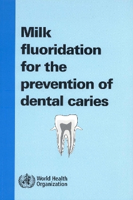 Milk Fluoridation for the Prevention of Dental Caries