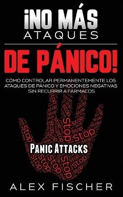 ¡No más Ataques de Pánico!