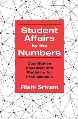 Student Affairs by the Numbers - Rishi Sriram
