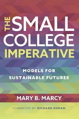 The Small College Imperative - Mary B. Marcy
