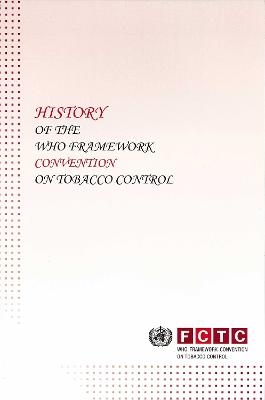 History of the World Health Organization Framework Convention on Tobacco Control -  World Health Organization,  UNAIDS