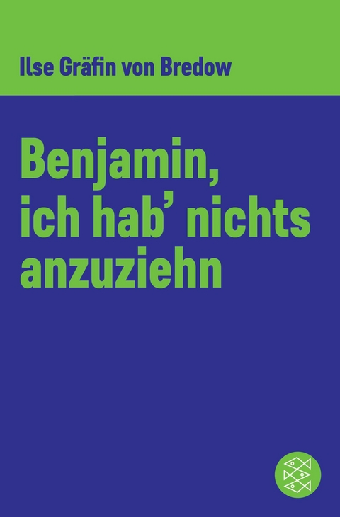 Benjamin, ich hab' nichts anzuziehen - Ilse Gräfin von Bredow
