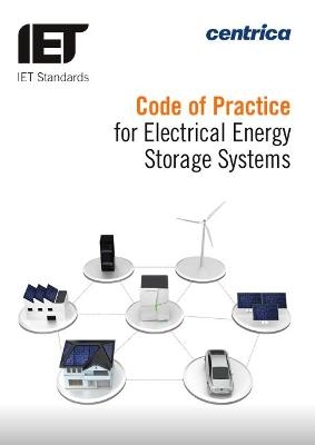 Code of Practice for Electrical Energy Storage Systems -  The Institution of Engineering and Technology