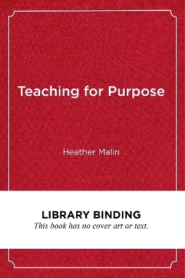 Teaching for Purpose - Heather Malin
