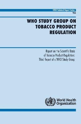 The Scientific Basis of Tobacco Product Regulation