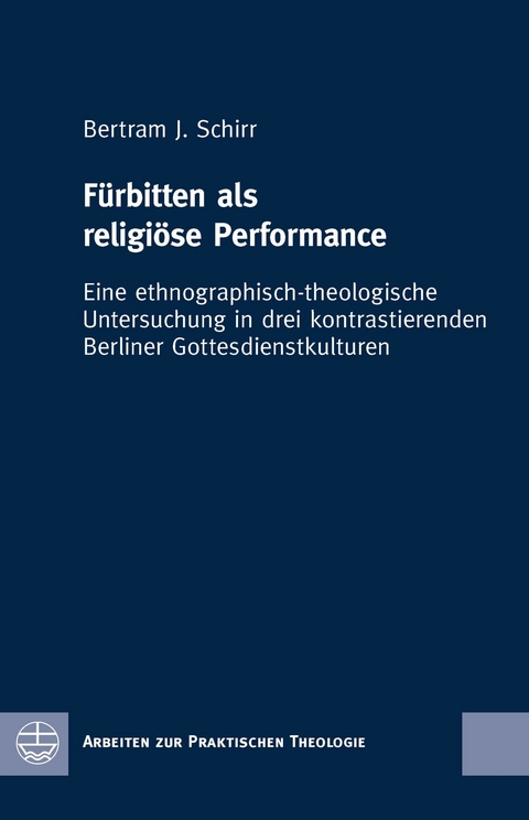 F&uuml;rbitten als religi&ouml;se Performance - Bertram J. Schirr