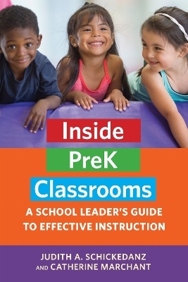 Inside PreK Classrooms - Judith A. Schickedanz, Catherine Marchant