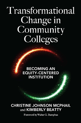 Transformational Change in Community Colleges - Christine Johnson McPhail, Kimberly Beatty