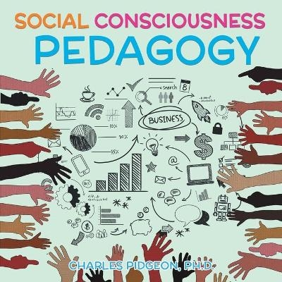 Social Consciousness Pedagogy - Charles Pidgeon