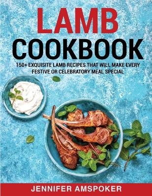 Lamb Cookbook - Jennifer Amspoker