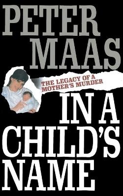 In a Child's Name - Peter Maas