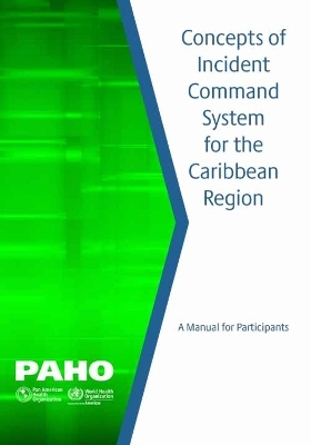 Concepts of Incident Command System for the Caribbean Region -  Pan American Health Organization