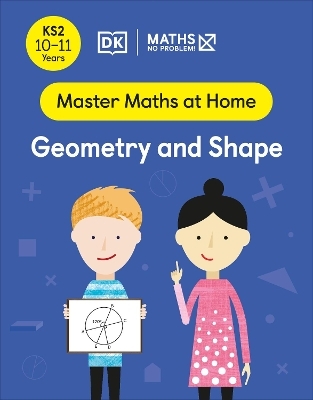 Maths &mdash; No Problem! Geometry and Shape, Ages 10-11 (Key Stage 2) - Maths &mdash; No Problem!