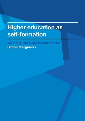Higher education as self-formation - Simon Marginson