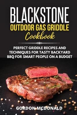 Blackstone Outdoor Gas Griddle Cookbook