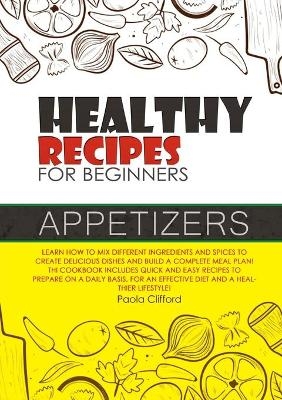 Healthy Recipes for Beginners Appetizers - Paola Clifford