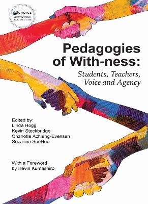 Pedagogies of with-ness - Linda Hogg, Kevin Stockbridge, Charlotte Achieng-Evensen, Suzanne SooHoo