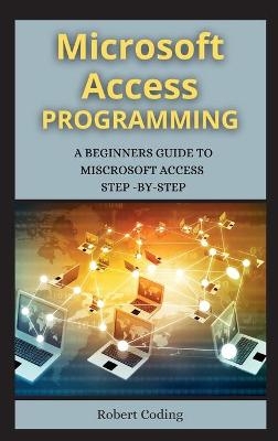 MS Access Programming (Series 2) - Robert Coding