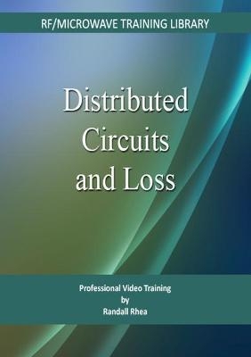 Distributed Circuits and Loss - Randall W. Rhea