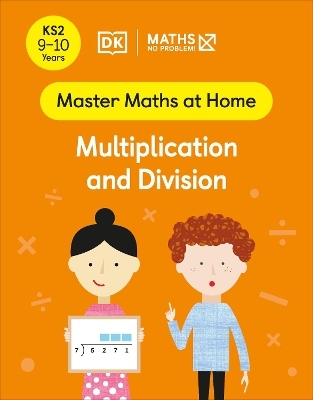 Maths &mdash; No Problem! Multiplication and Division, Ages 9-10 (Key Stage 2) - Maths &mdash; No Problem!