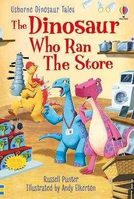 Dinosaur Tales: The Dinosaur Who Ran The Store - Russell Punter