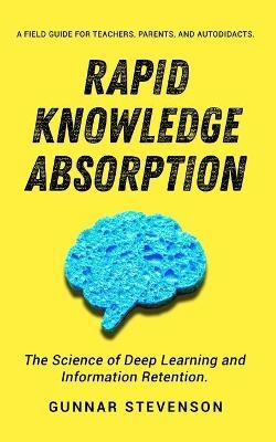 Rapid Knowledge Absorption