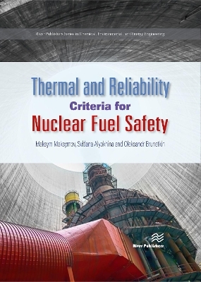 Thermal and Reliability Criteria for Nuclear Fuel Safety - Maksym Maksymov, Svitlana Alyokhina, Oleksandr Brunetkin
