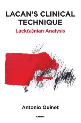 Lacan's Clinical Technique - Antonio Quinet