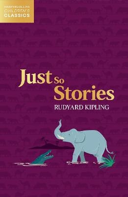 Just So Stories - Rudyard Kipling