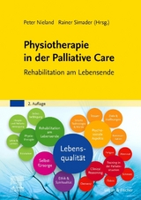 Physiotherapie in der Palliative Care - Nieland, Peter; Simader, Rainer