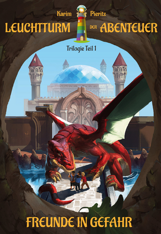 Leuchtturm der Abenteuer 1 Freunde in Gefahr - Spannende und lustige Fantasy-Kinderbücher ab 10 Jahren für Jungen und Mädchen