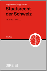 Staatsrecht der Schweiz - Tobias Jaag, Laura Bucher, Reto Häggi Furrer
