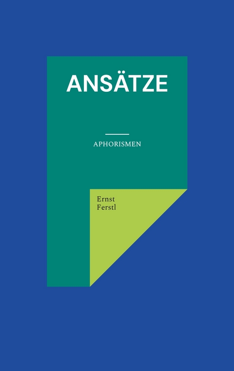 Ans&auml;tze - Ernst Ferstl