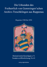 Die Urkunden des Freiherrlich von Gemmingen’schen Archivs Treschklingen aus Rappenau - 