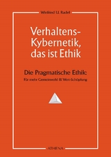 Verhaltens-Kybernetik, das ist Ethik - 