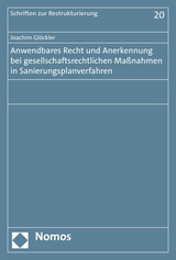Anwendbares Recht und Anerkennung bei gesellschaftsrechtlichen Ma&szlig;nahmen in Sanierungsplanverfahren - Joachim Gl&ouml;ckler