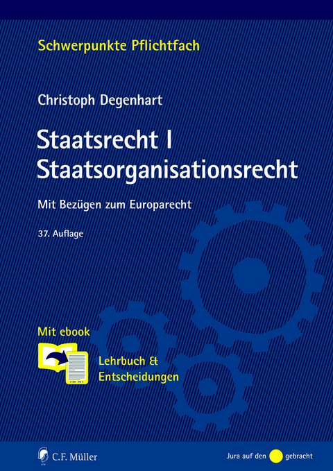 Staatsrecht I. Staatsorganisationsrecht - Christoph Degenhart