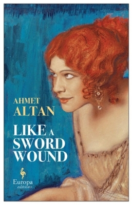 Like A Sword Wound - Ahmet Altan