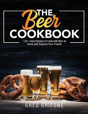 The Beer Cookbook
