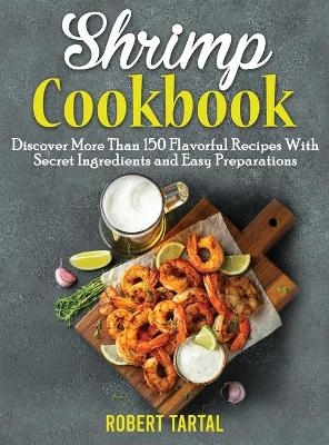 Shrimp Cookbook - Robert Tartal
