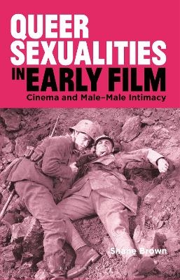Queer Sexualities in Early Film - Shane Brown