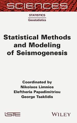 Statistical Methods and Modeling of Seismogenesis - 