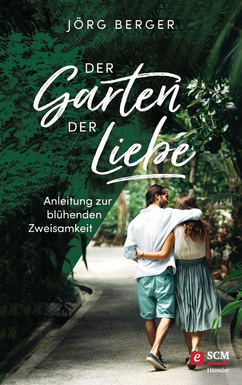 Der Garten der Liebe - J&ouml;rg Berger
