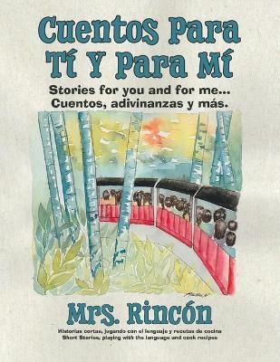 Cuentos para tí y para mí - Mrs Rincón